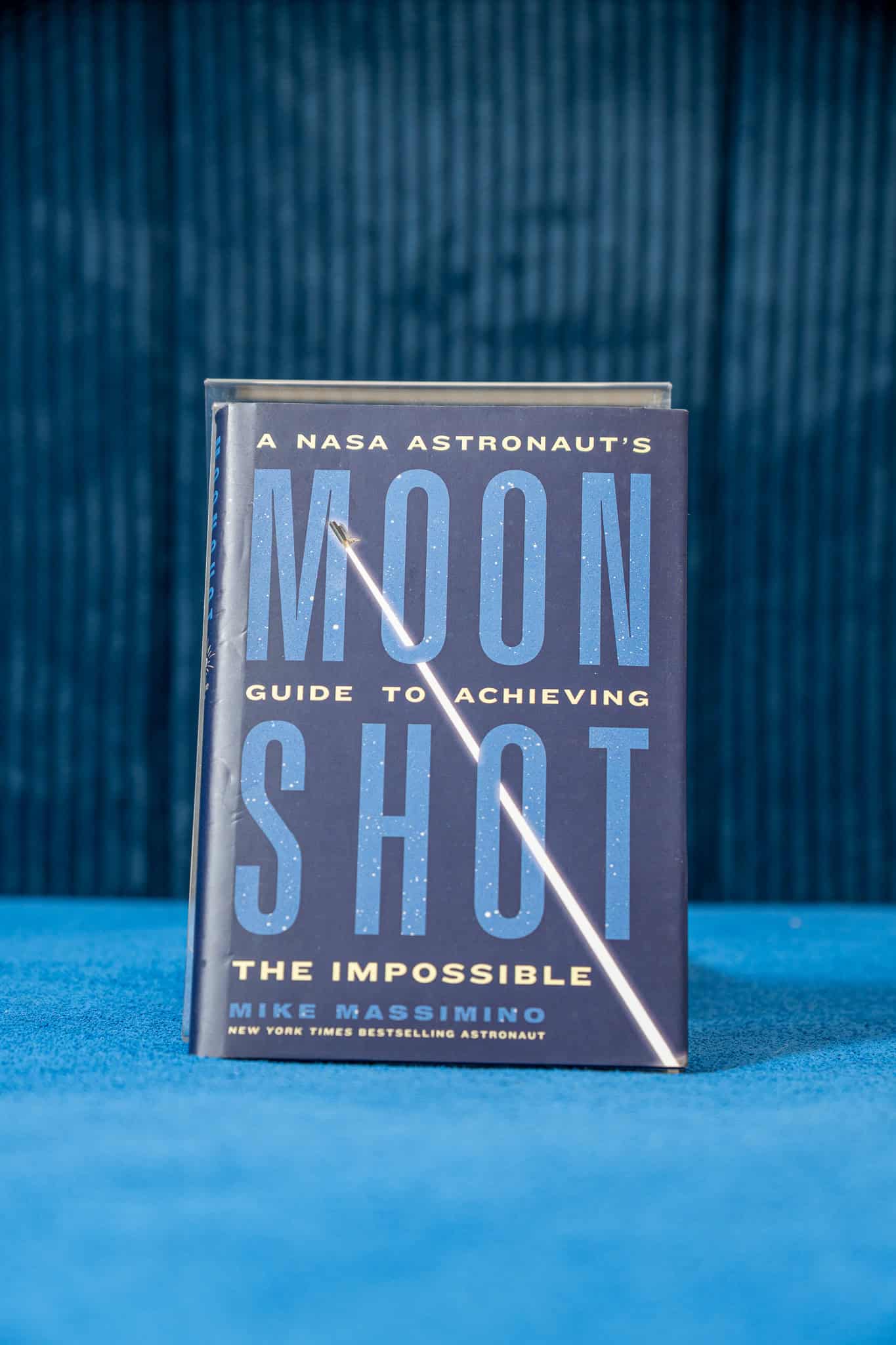 Moonshot. A NASA Astronaut\\\'s guide to Achieving the Impossible.