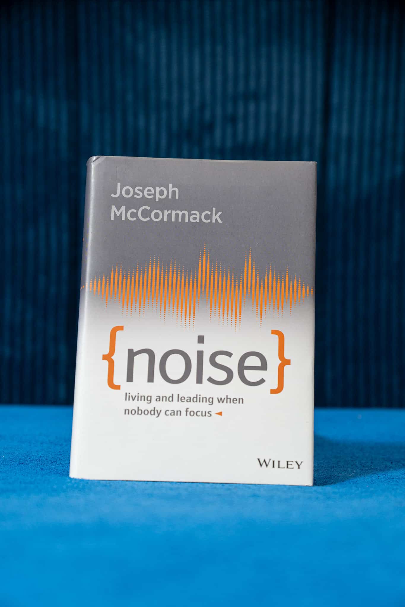 Noise. Living and leading when nobody can focus